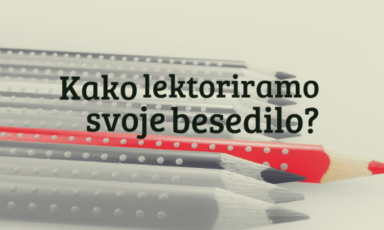 Kako lektoriramo svoje besedilo?